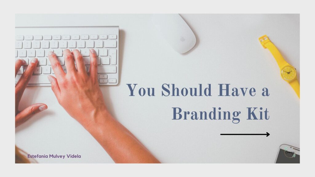 Hands typing on a keyboard with the text "You Should Have a Branding Kit"